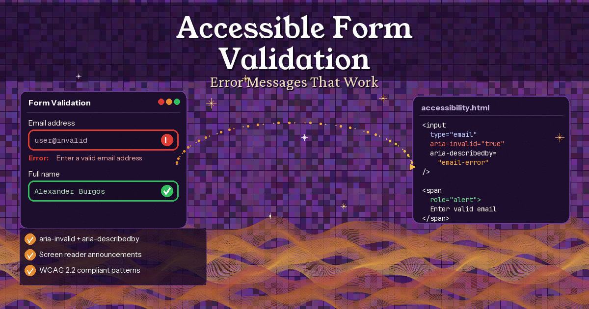 Accessible Form Validation -- Error Messages That Work