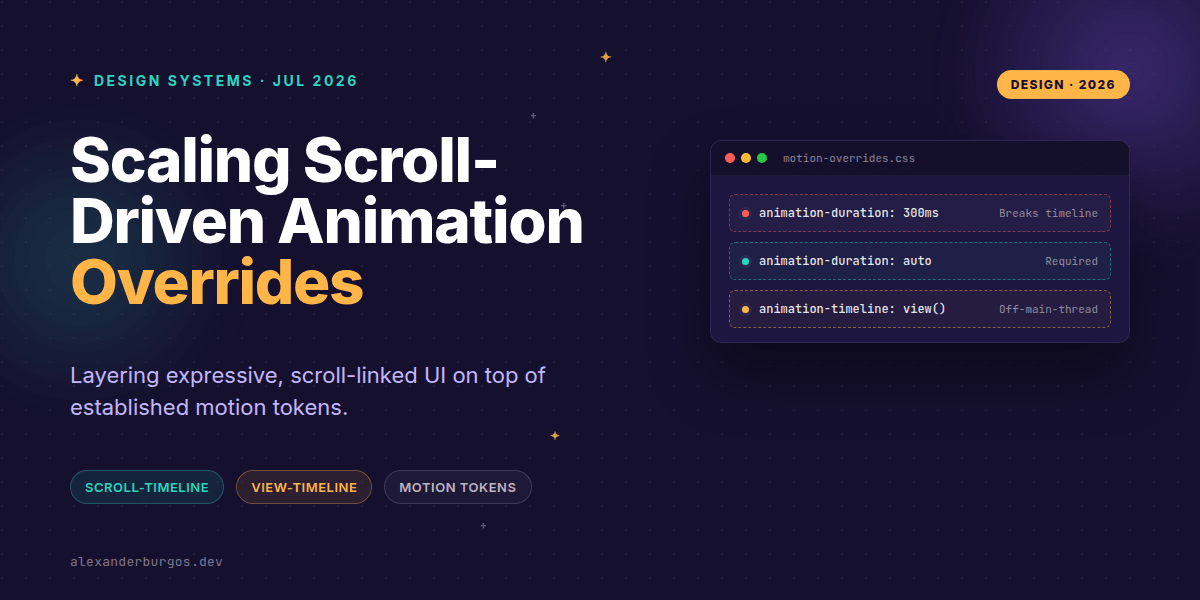 Scaling Scroll-Driven Animation Overrides in Design Systems