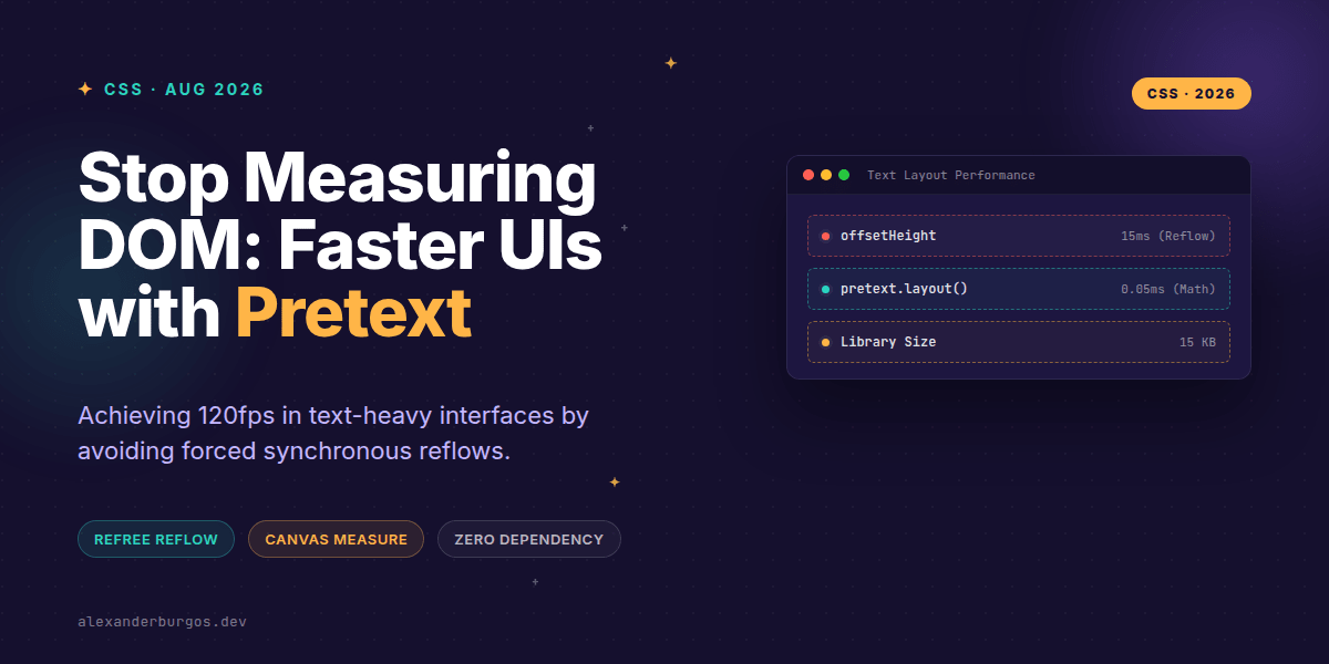 Stop Measuring DOM: Faster UIs with Pretext Layout