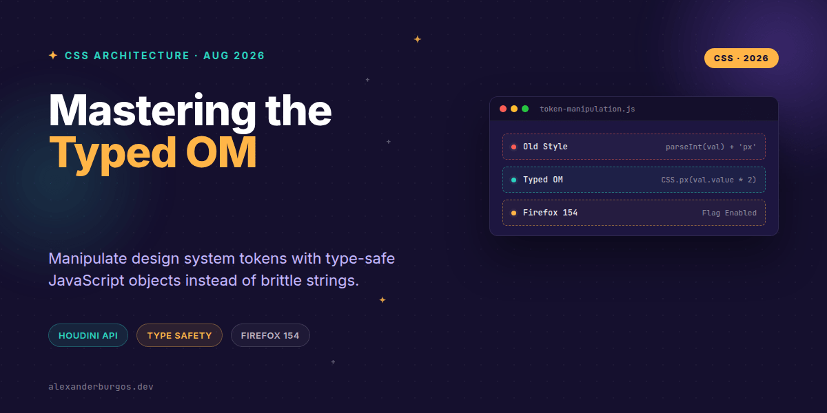 CSS Typed OM: Stop String Parsing Your Design Tokens