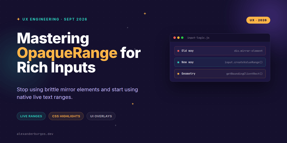 Mastering OpaqueRange for Selection-Aware Rich Inputs
