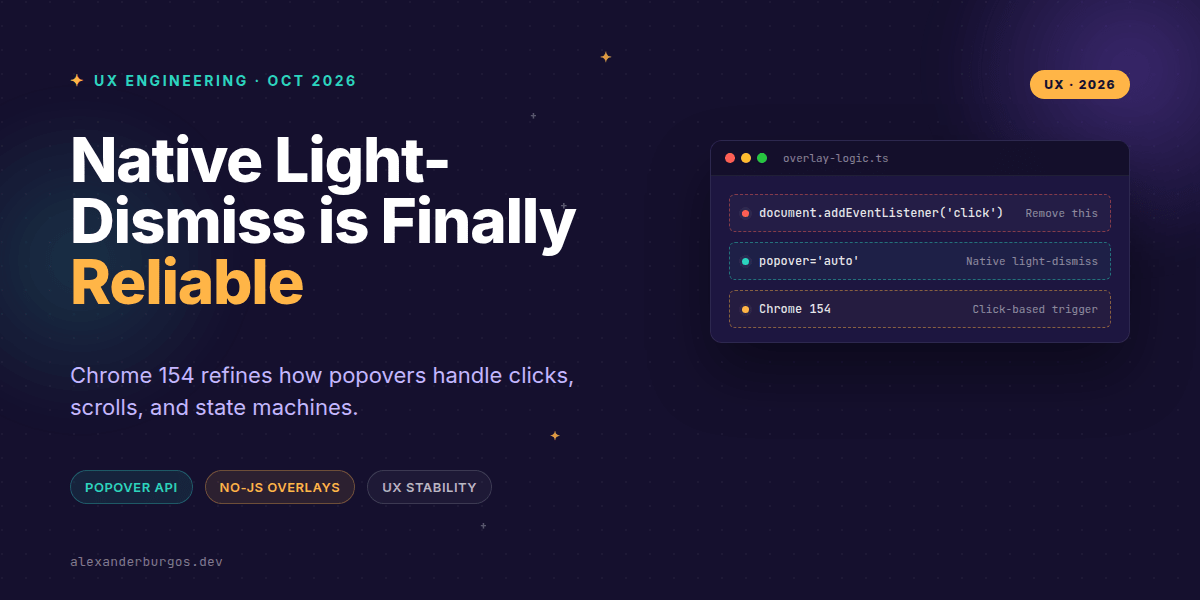 Chrome 154 Light-Dismiss: The Death of Outside-Click JS