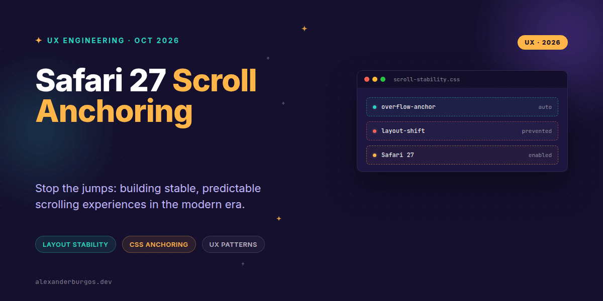 Safari 27 Scroll Anchoring for Stable Interfaces