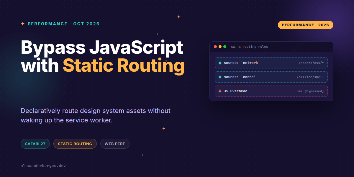 Safari 27 Service Worker Static Routing: Bypass JS