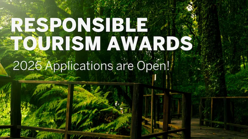 Entries Open for the 2026 WTM Responsible Tourism Awards