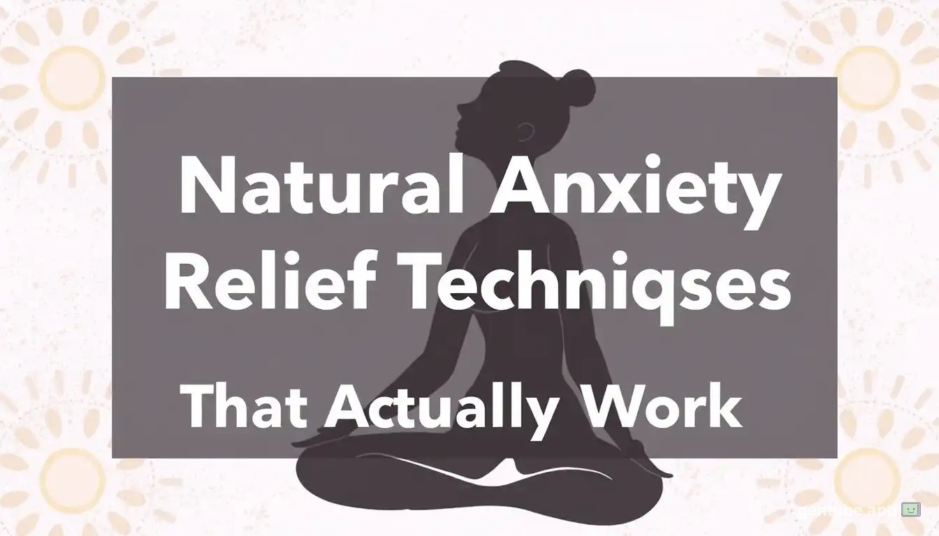 Natural Anxiety Relief Techniques: 5 Breathing Exercises That Actually Work