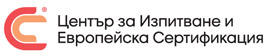 CENTER FOR TESTING AND EUROPEAN CERTIFICATION