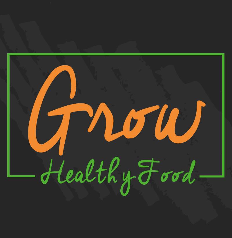 Grow Healthy Food