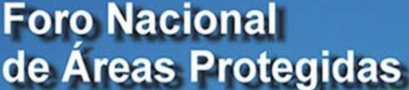 Foro Nacional de Áreas Protegidas