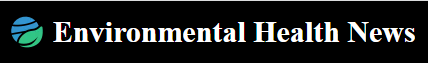 Environmental Health News