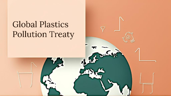 The Global Plastics Pollution Treaty: A Wakeup Call
