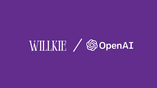Inside Willkie’s Partnership With OpenAI