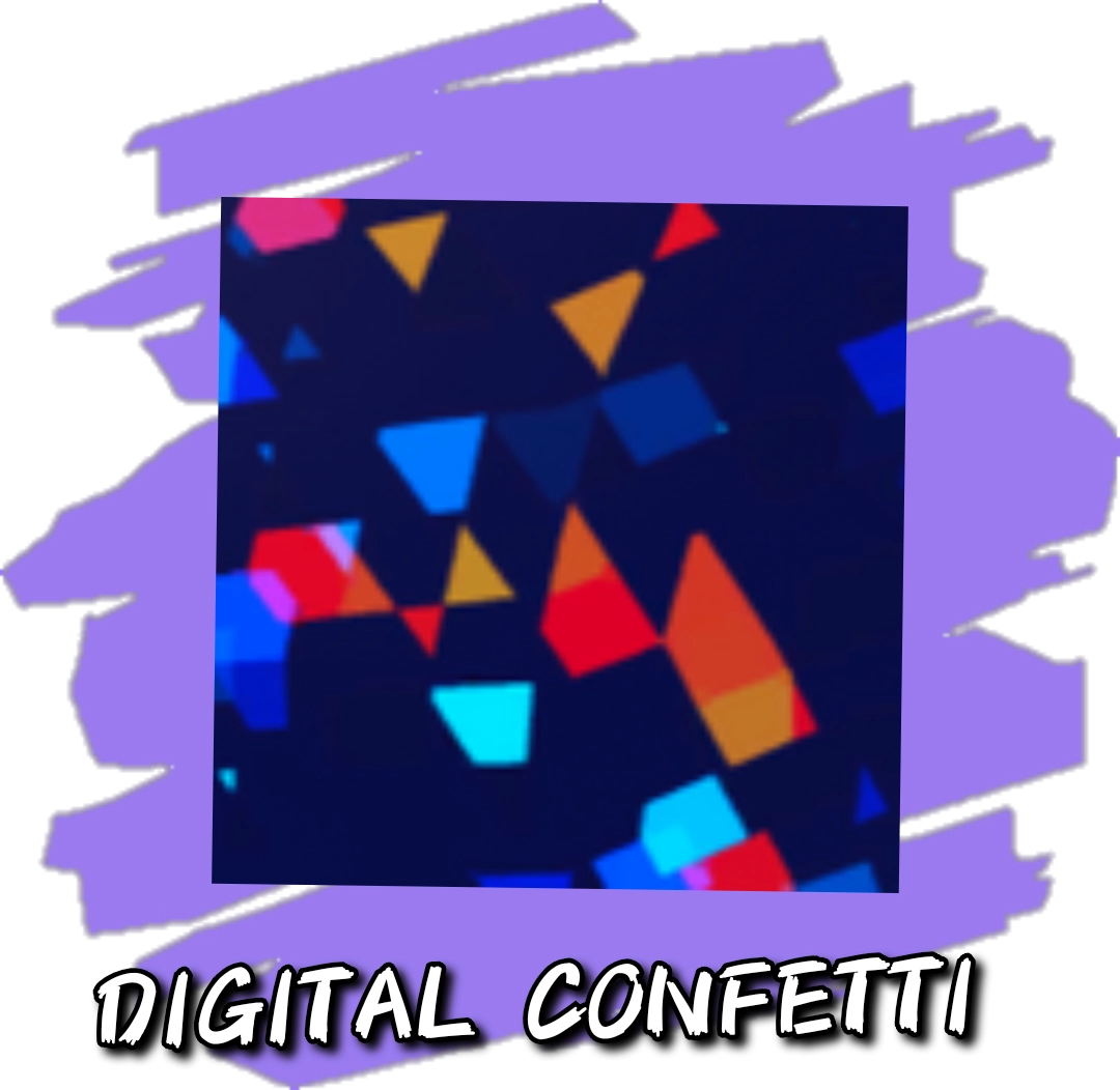 Digital Confetti
