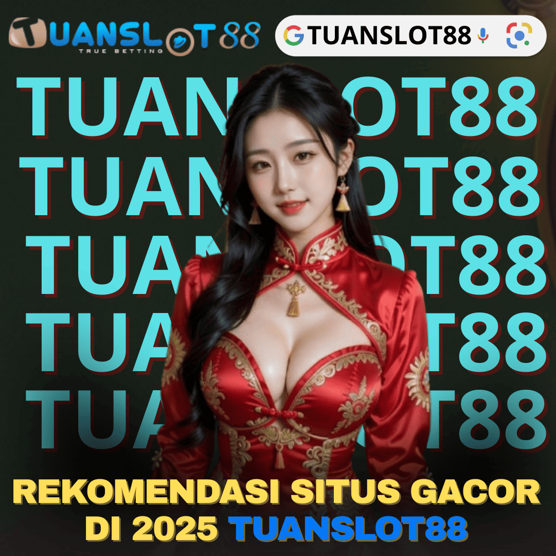 TUANSLOT88  Platform Berbasis Rtp Teknologi Tinggi Hari Ini
