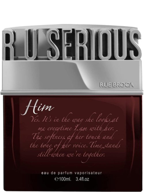 R U Serious Him by Rue Broca