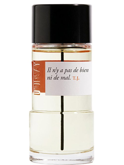 Il N'Y A Pas De Bien Ni De Mal. T.J. by D'Orsay