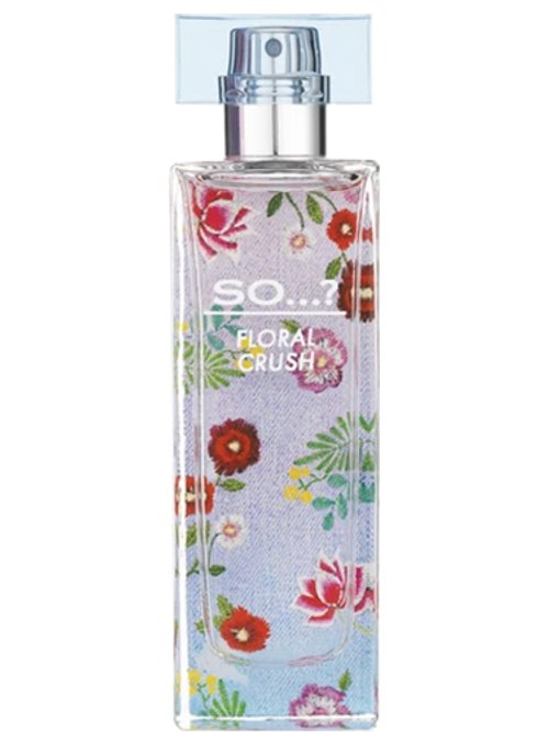 So…? Floral Crush by So....? Fragrance