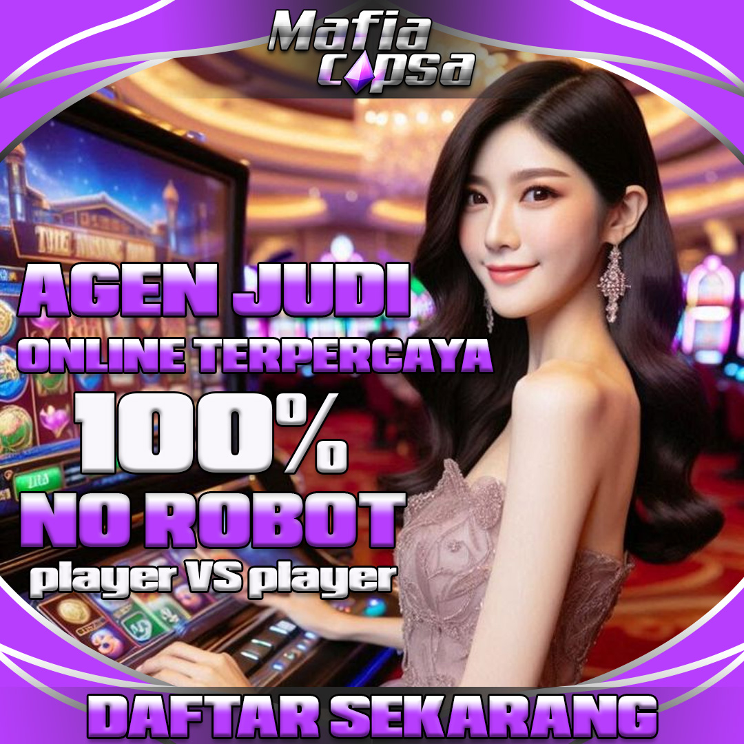 Mafiacapsa ♣︎ Agen Poker Online Dan Slot Online IDN Terpercaya 2025!
