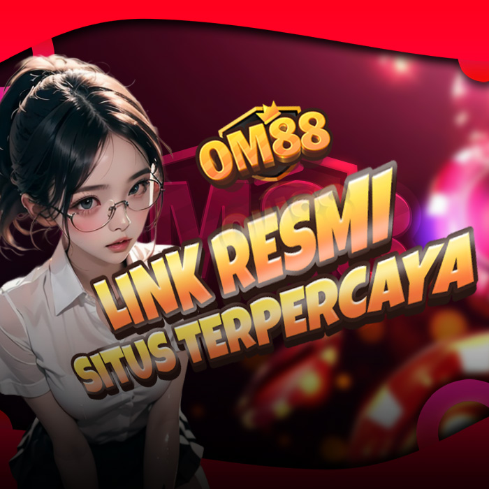 OM88 - Situs Link Disitu Letak Asyiknya Elgacor Momentos