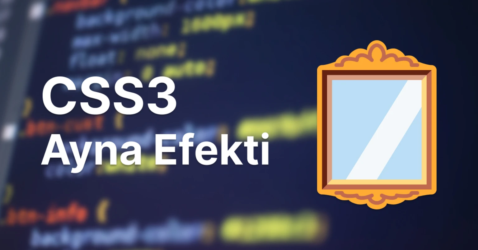 CSS Transform ile Ayna Efekti Oluşturma Fotoğrafı