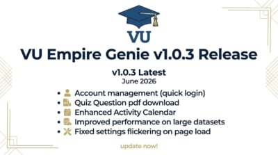 🚀 VU Empire Genie v1.0.3 Released – Quick Login, PDF Downloads & Performance Improvements!