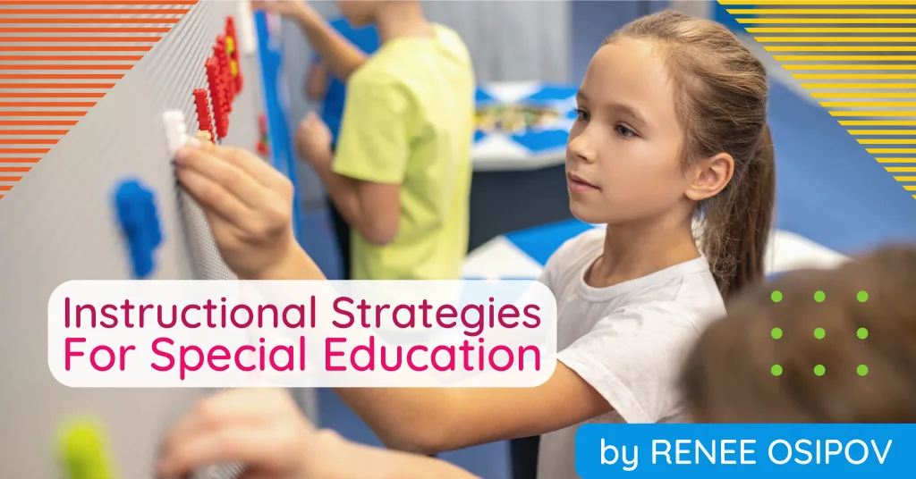 Instructional Strategies for Special Ed Best Practices