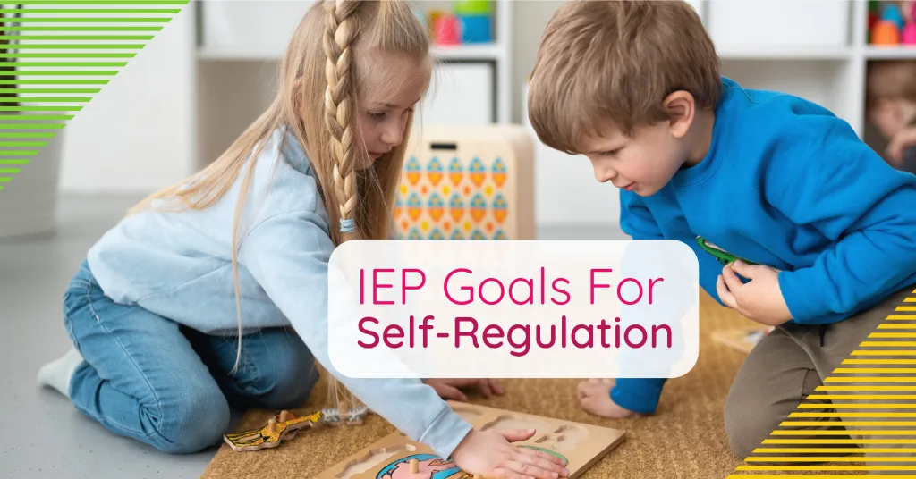 IEP Goals for SelfRegulation Strategies & Examples