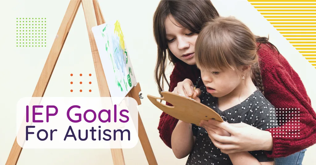 IEP Goals for Autism Setting Effective Objectives