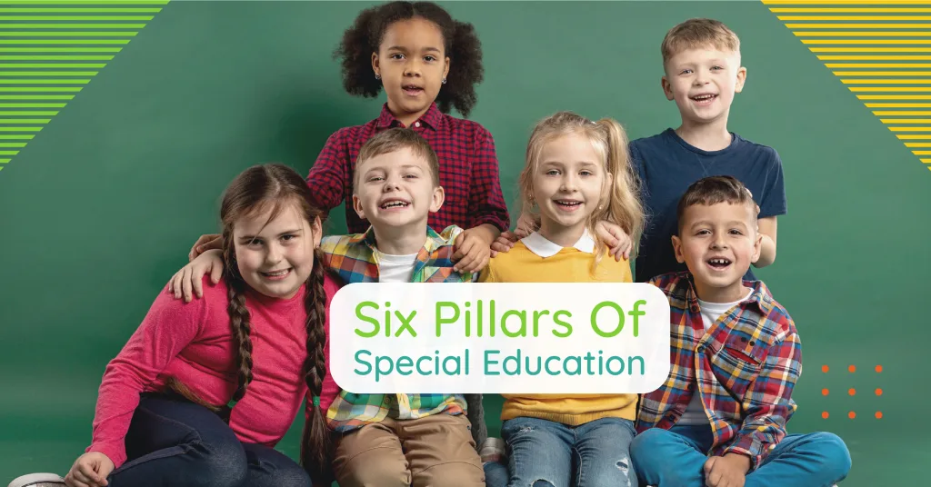 Six Pillars of Special Education Core Concepts Explained