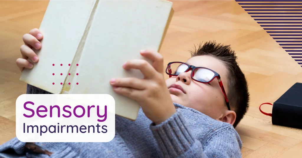 Sensory Impairments Understanding & Support