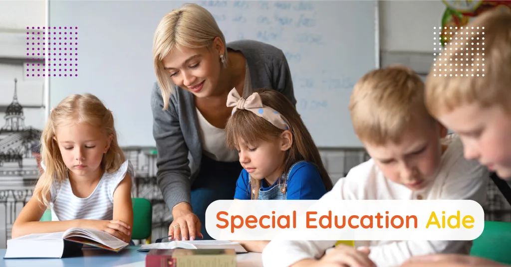 Special Education Aide Skills & Challenges