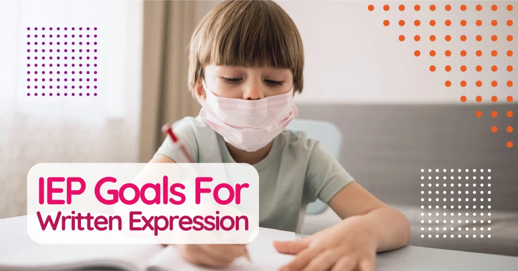 IEP Goals for Written Expression Best Practices