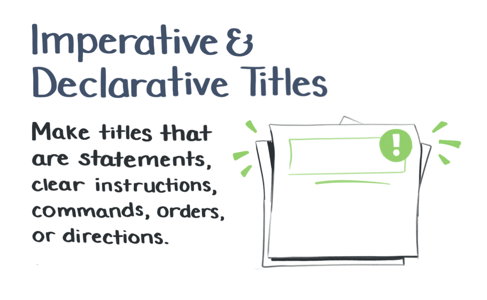 Notes should have imperative and declarative titles that make clear statements