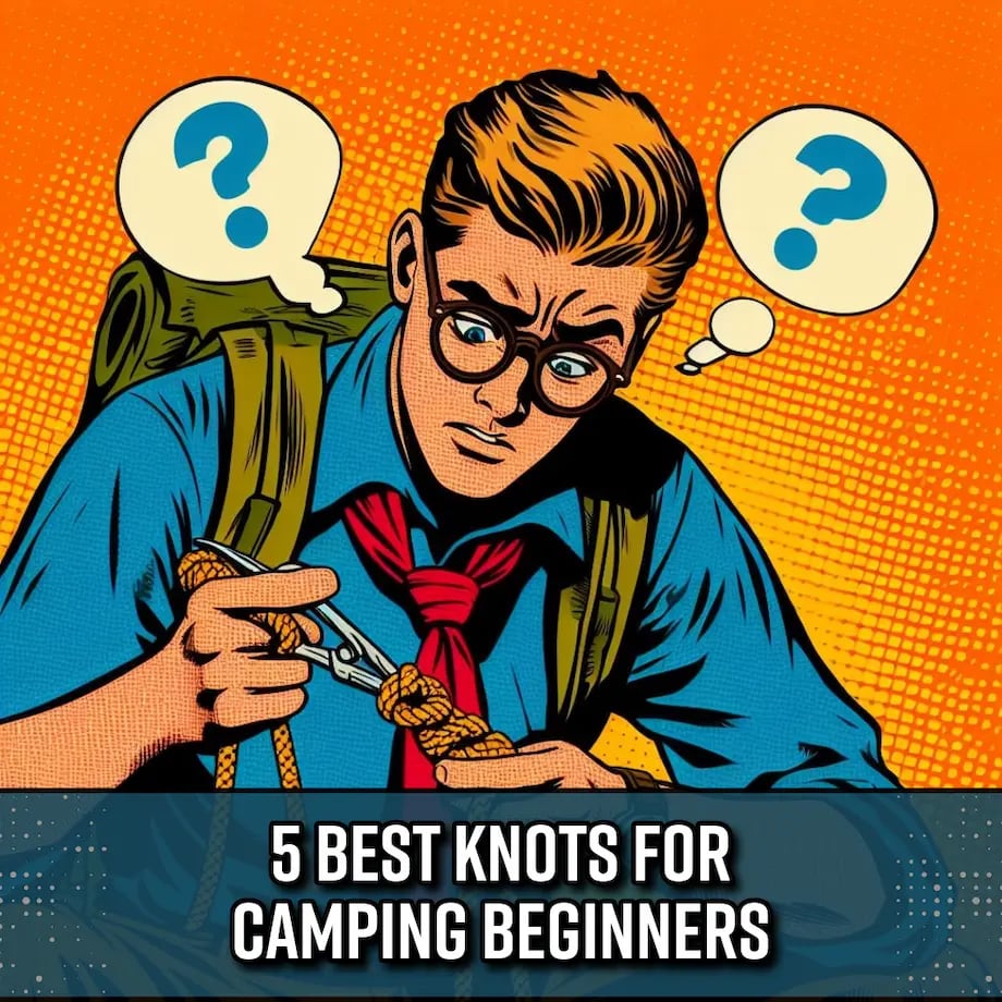 5 Best Knots For Camping Beginners