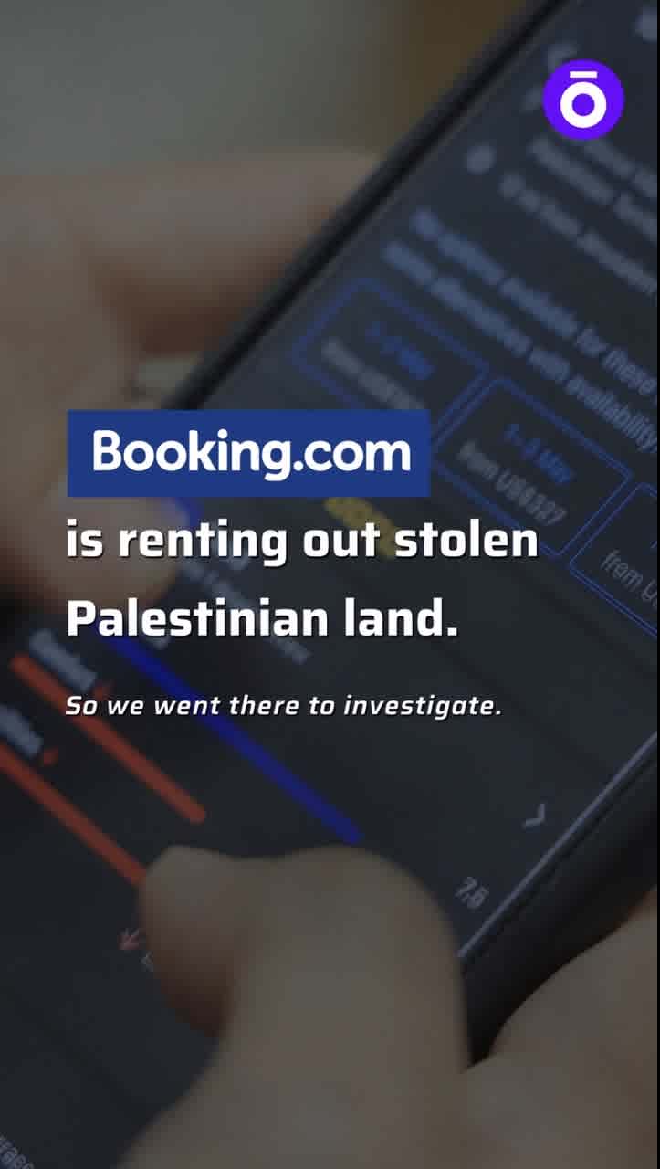 Screenshot of a video with text reading: "booking.com is renting out stolen Palestinian land. So we went there to investigate."
