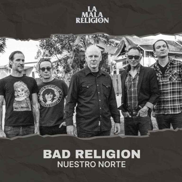 Bad Religion: Nuestro Norte