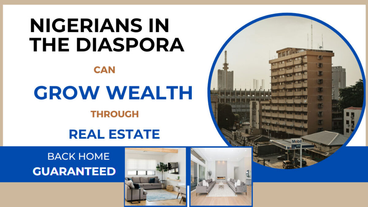 How Nigerians in the Diaspora Can Buy Property Back Home Safely