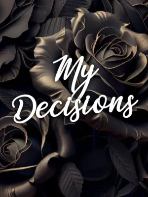 MY DECISIONS