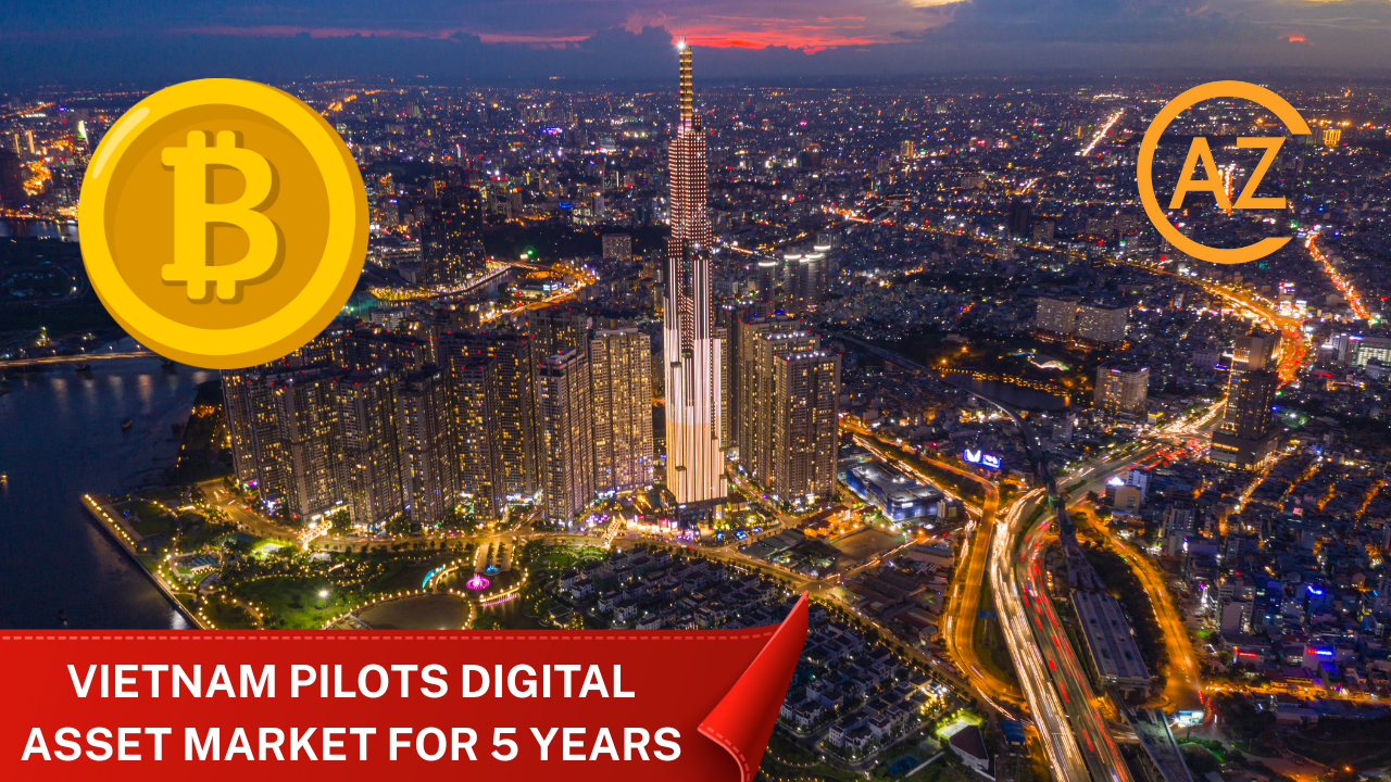 Vietnam Pilots Digital Asset Market for 5 Years