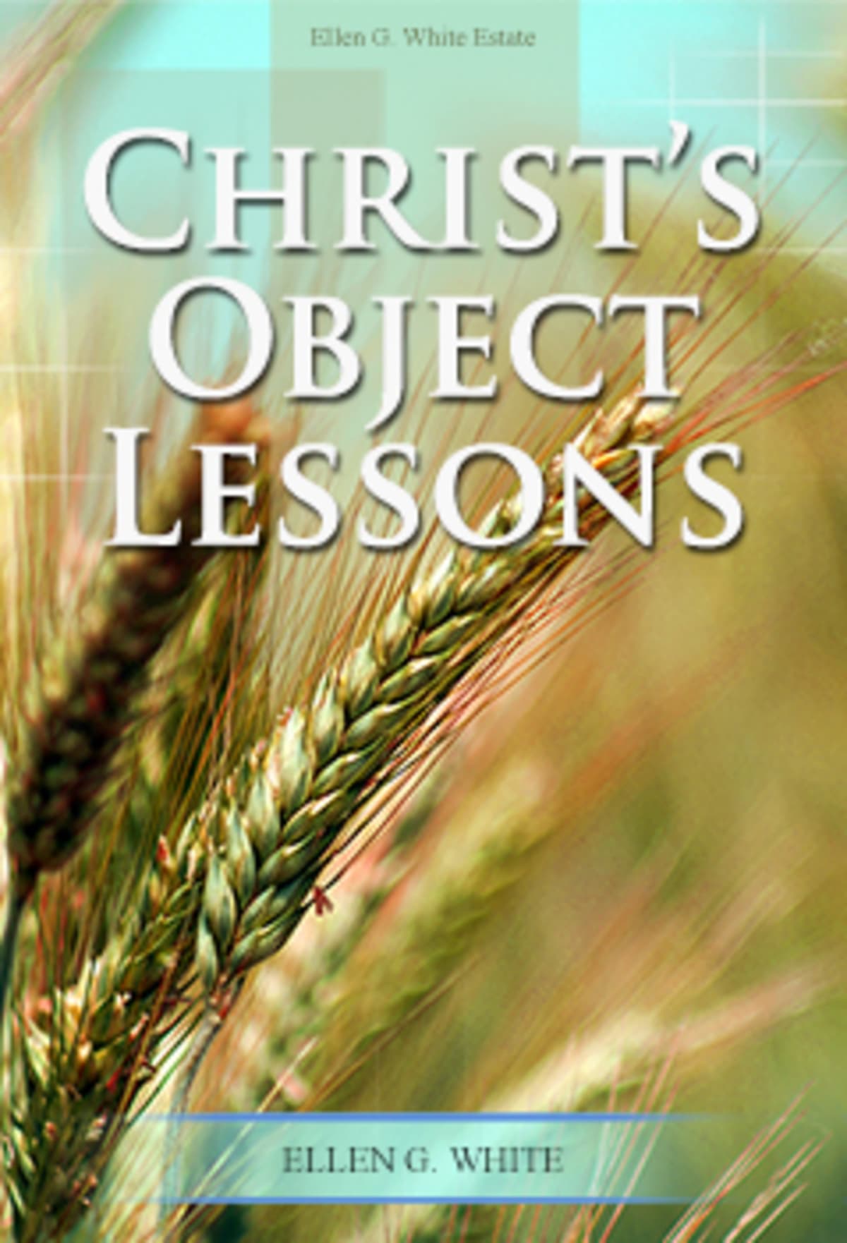 Christ's Object Lessons