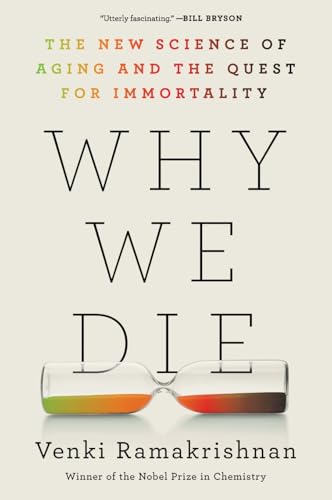 Why We Die: The New Science of Ageing and the Quest for Immortality cover
