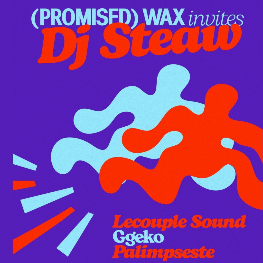 Promised Wax invites DJ Steaw at Goya Social Club