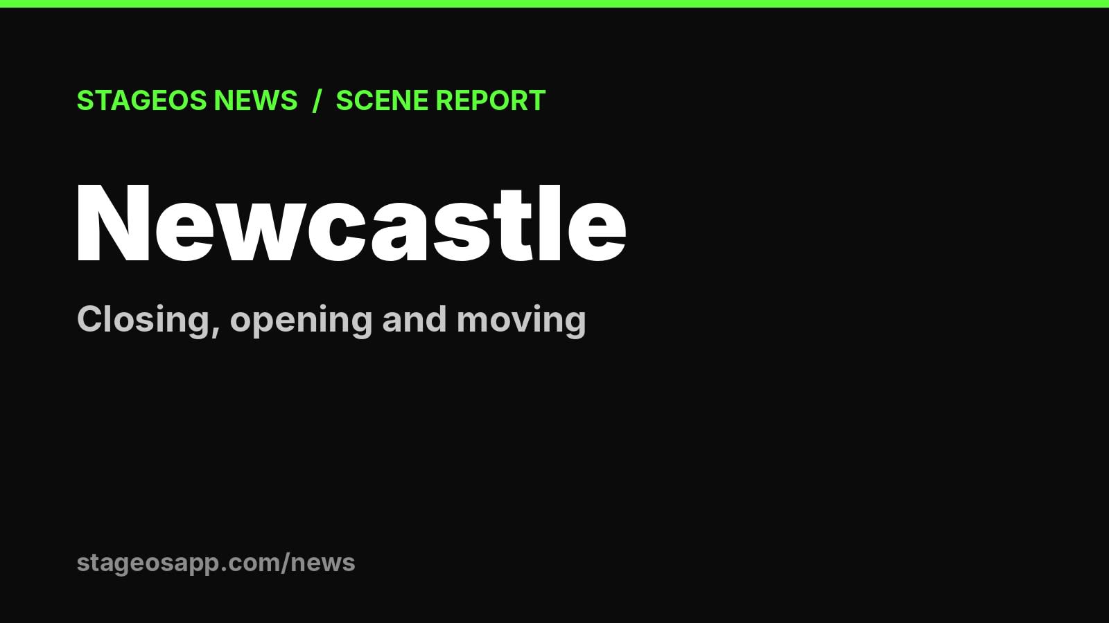 StageOS Newcastle scene report card