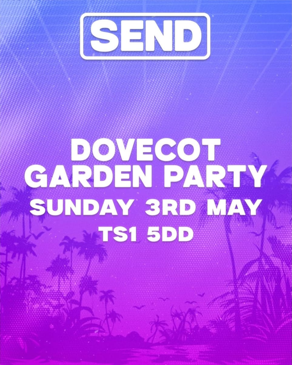 Send - Dovecot Garden Party