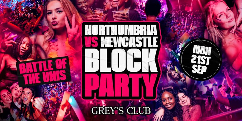 NORTHUMBRIA VS NEWCASTLE BLOCK PARTY