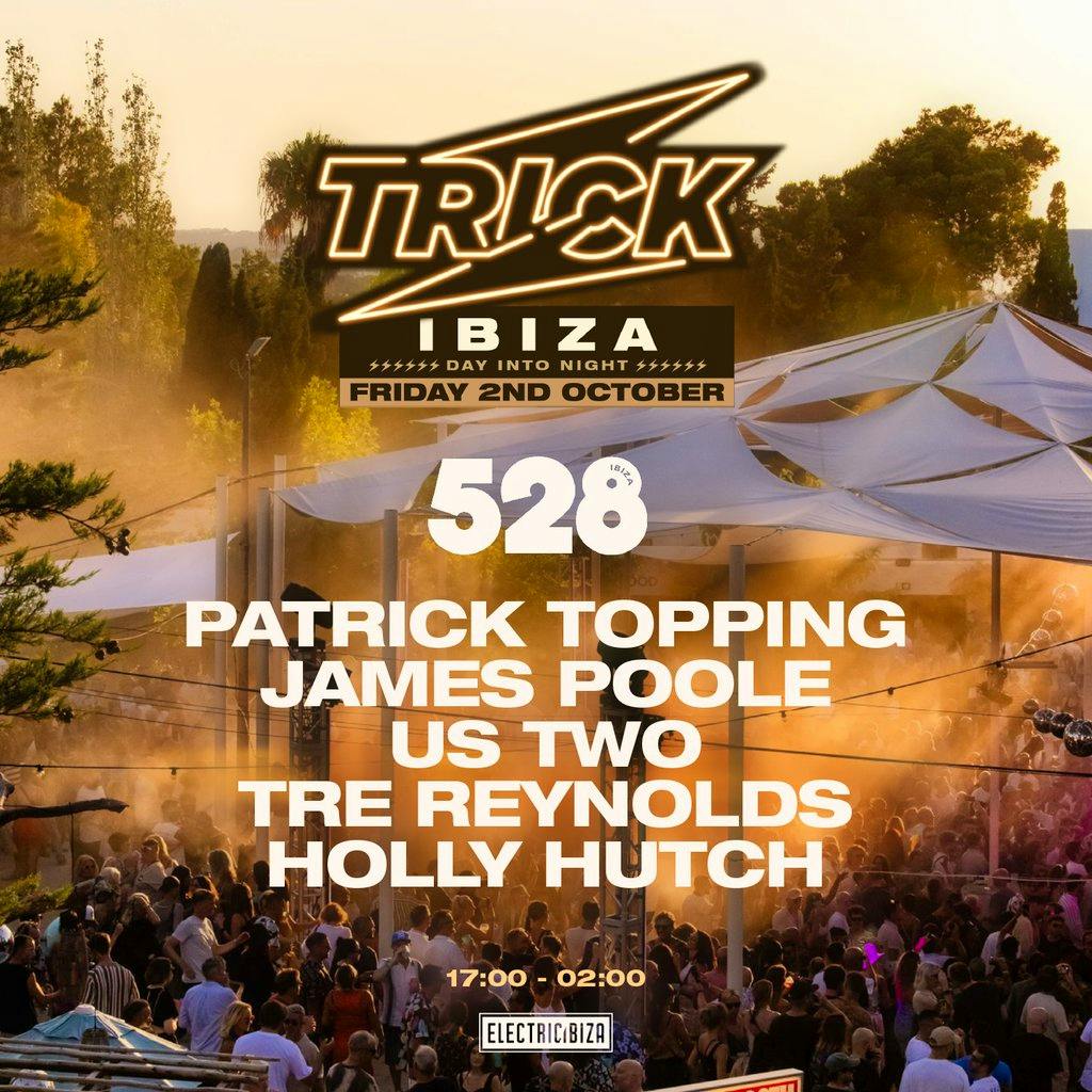 TRICK Ibiza @ 528