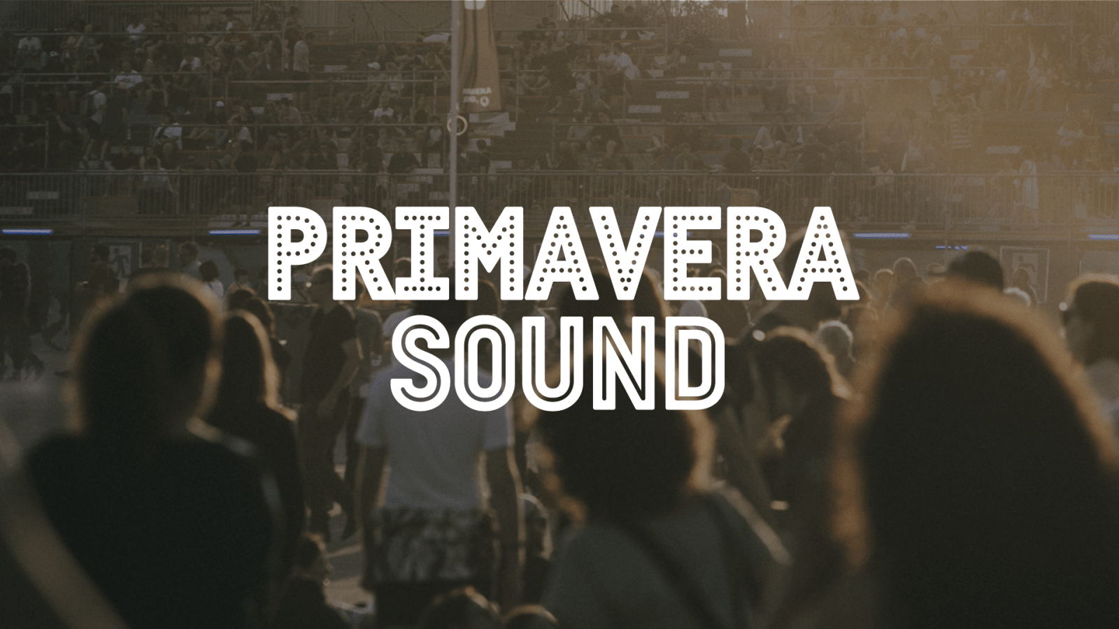 Primavera Sound Barcelona 2027