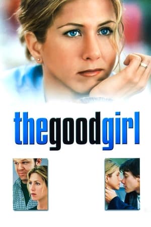 The Good Girl movie thumbnail