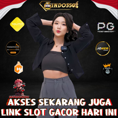 INDO350 - Link slot gacor hari ini