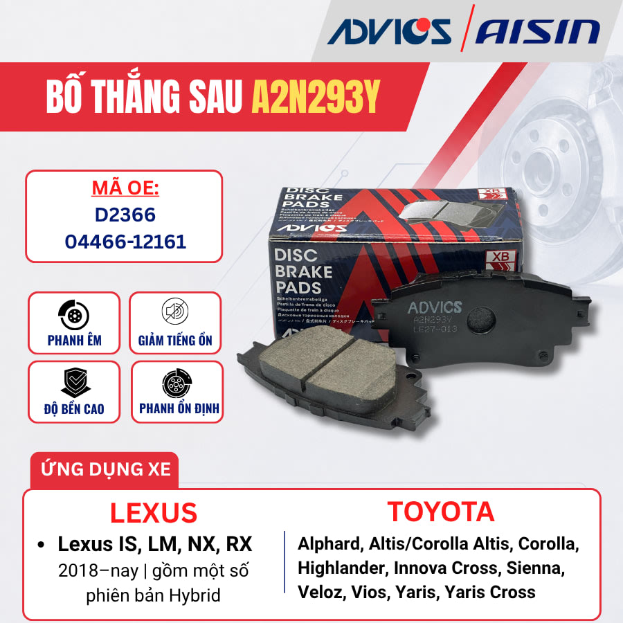 Bố thắng sau Toyota Corolla Altis, Alphard / Lexus IS, LM - ADVICS A2N293Y